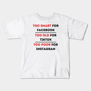 Too Smart for Facebook Kids T-Shirt